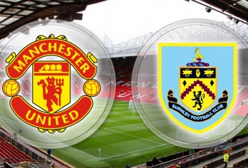 Xem trực tiếp MU vs Burnley - vòng 32 Ngoại hạng Anh ở đâu? Kênh nào?