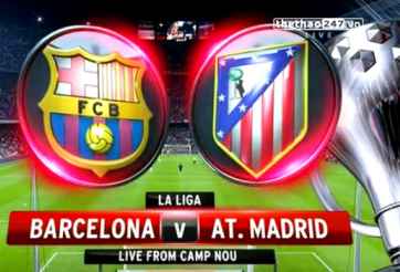 VIDEO: Nhận định tỷ lệ kèo Barca vs Atletico Madrid