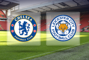 VIDEO: Nhận định kèo Chelsea vs Leicester City, vòng 2 Premier League