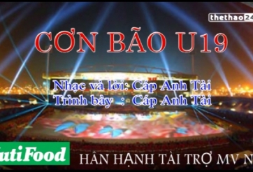VIDEO: Rạo rực bài hát 'Cơn bão U19' của nhạc sĩ Cáp Anh Tài