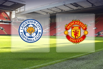 VIDEO: Nhận định, dự đoán kết quả - tỷ số Leicester City vs Man United - 19h30 ngày 21/9