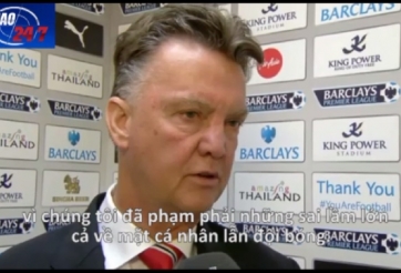 VIDEO: Van Gaal trải lòng sau thảm bại của Man Utd trước Leicester City