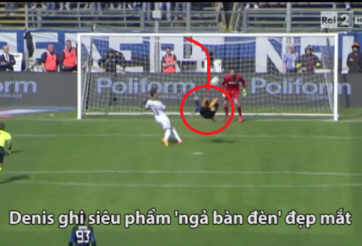 VIDEO: Siêu phẩm 'ngả bàn đèn' đẹp mắt của Denis tại Serie A