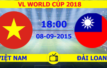 Link xem trực tiếp Đài Loan vs Việt Nam - 18h00, ngày 8/9