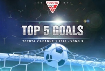 VIDEO: Hoàng Thịnh dẫn đầu top 5 bàn thắng đẹp nhất vòng 9 V-League