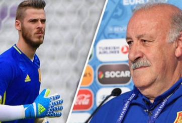 HLV Del Bosque cảnh báo De Gea trước trận mở màn