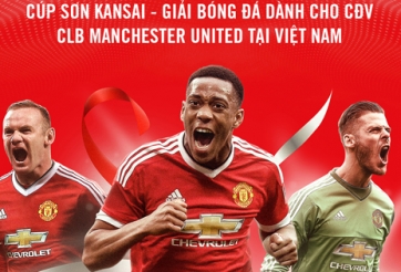Cúp Sơn Kansai – Ngày hội bóng đá cho CĐV MU tại Việt Nam