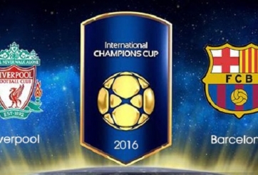 Kết quả Liverpool vs Barcelona - 23h15, 06/08