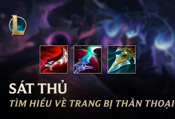 Tìm hiểu trang bị thần thoại của Sát Thủ tiền mùa giải LMHT