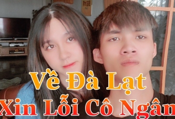 Gao Bạc quyết định về Đà Lạt xin lỗi Cô Ngân sau 3 ngày thông báo chia tay