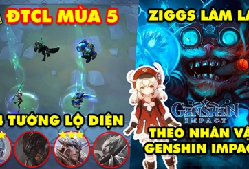 Video: Ziggs làm lại thành nhân vật Genshin Impact,Up Lộ 24 tướng của DTCL mùa 5