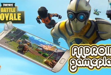 Công bố danh sách thiết bị điện thoại Android được hỗ trợ để trải nghiệm Fortnite Mobile