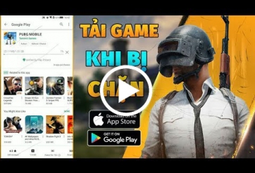 Cách khắc phục lỗi không tải được PUBG Mobile VNG cực đơn giản trên CH Play