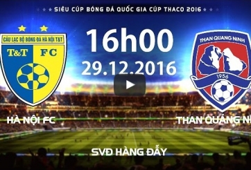 Link xem CLB Hà Nội và Than Quảng Ninh: Trận tranh Siêu cúp Quốc gia, 16h00 ngày 29/12