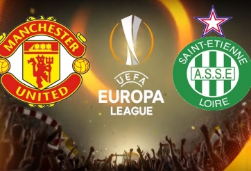Nhận định bóng đá MU vs Saint Etienne, 03h05 ngày 17/02