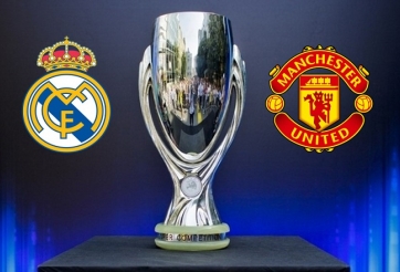 Trận tranh Siêu Cup châu Âu giữa Real và MU diễn ra khi nào?