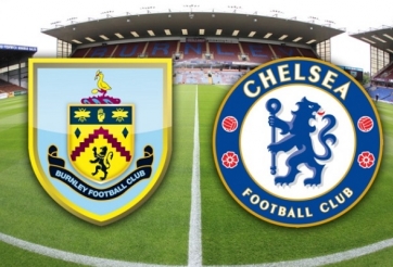 Nhận định bóng đá: Chelsea vs Burnley, 20h30 ngày 12/2