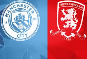 Link xem Middlesbrough vs Man City, 19h15 ngày 11/3