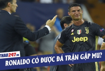 Đã rõ việc Ronaldo có đá trận gặp MU hay không
