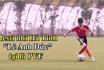 VIDEO: 'Messi Hà Tĩnh' được PVF đặc cách tuyển thẳng vì quá đỉnh