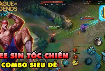 Mẹo sử dụng Leesin trong Liên Minh Huyền Thoại Tốc Chiến