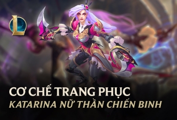 LMHT: Cơ chế đổi Phi Dao trang phục Katarina Nữ Thần Chiến Binh