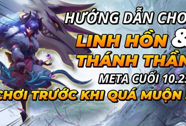 ĐTCL 10.25: Hướng dẫn đội hình Linh Hồn - Thánh Thần cực mạnh