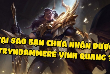 Cách nhận skin Tryndamere Vinh Quang trong LMHT Tốc Chiến