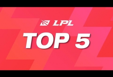 LPL Mùa Xuân 2021: Top 5 Highlight Tuần 1