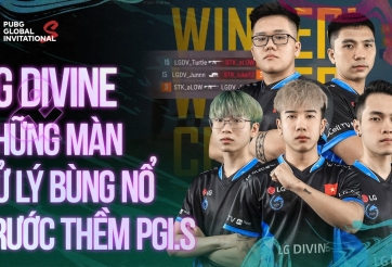 LG Divine có top 1 đầu tiên trước thềm PGI.S 2021