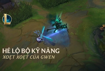 Hé lộ bộ kỹ năng của Gwen: Búp Bê Ước Nguyện trong LMHT