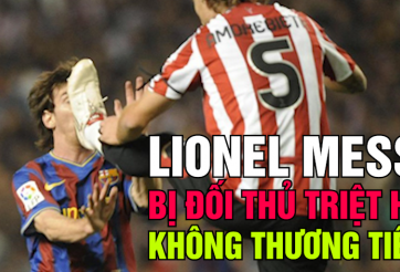 VIDEO: Điểm lại những pha Lionel Messi bị đối thủ triệt hạ không thương tiếc