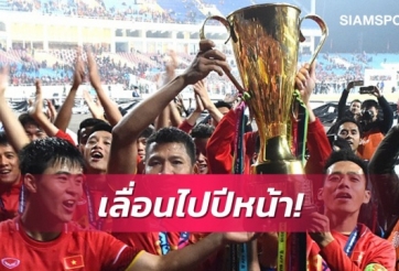 Truyền thông Thái Lan mừng rỡ với thông tin AFF Cup bị hoãn