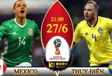 Soi kèo World cup Mexico vs Thụy Điển, 21h00 ngày 27/06
