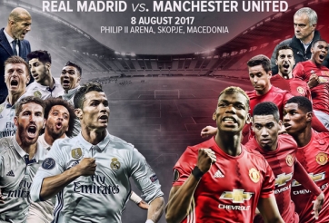 Lịch thi đấu Siêu cúp châu Âu 2017: Real vs MU