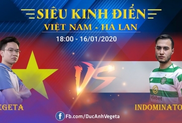 'Siêu kinh điển' PES Việt Nam - Hà Lan: Cuộc chiến với trời Âu