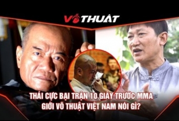 Thái Cực Quyền thất bại trước MMA, giới võ thuật VN nói gì?