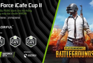PUBG: Giải đấu GeForce iCafe CUP trở lại với giải thưởng cực lớn