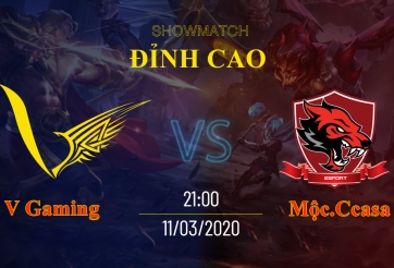 V Gaming vs Mộc.Ccasa: Showmatch đỉnh cao Liên Quân Mobile