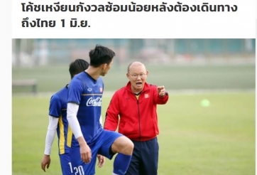 Báo Thái khẳng định ông Park đang lo lắng trước thềm King's Cup