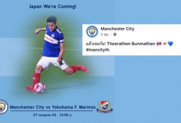 Manchester City 'thả thính' cực mạnh với sao ĐT Thái Lan