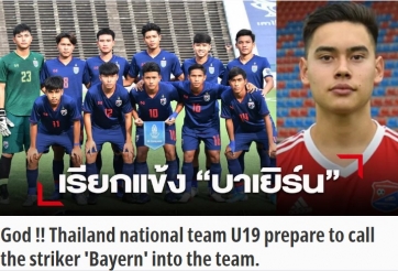 Thái Lan lên kế hoạch triệu tập sao trẻ từ Bayern Munich