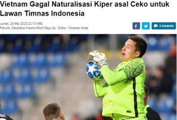 Báo Indonesia ăn mừng vì Việt Nam không có được Filip Nguyễn