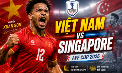 Nhận định Việt Nam vs Singapore: Mệnh lệnh phải thắng