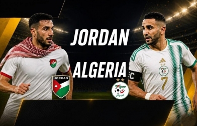 Tỷ lệ thắng Jordan vs Algeria: Khó có bất ngờ? - World Cup 2026