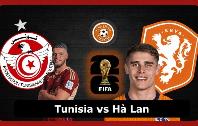 Xem trực tiếp Tunisia vs Hà Lan - World Cup 2026 ở đâu?