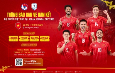 Vé bán kết AFF Cup của ĐT Việt Nam bán khi nào, giá bao nhiêu?