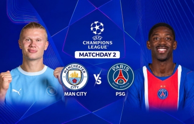 Dự đoán tỷ số Man City vs PSG, 02h00 ngày 15/10: Đại chiến khó lường