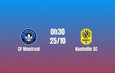 Nhận định CF Montreal vs Nashville SC: Tận dụng sai lầm, 0h30 ngày 25/10/2026