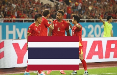 Ngôi sao Thái Lan nói thẳng về đẳng cấp ĐT Việt Nam ở chung kết AFF Cup